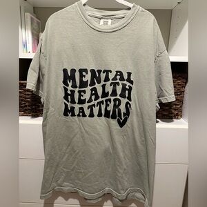 Mental Health Matters Short Sleeve T Shirt Comfort Colors Size XL Muted Green